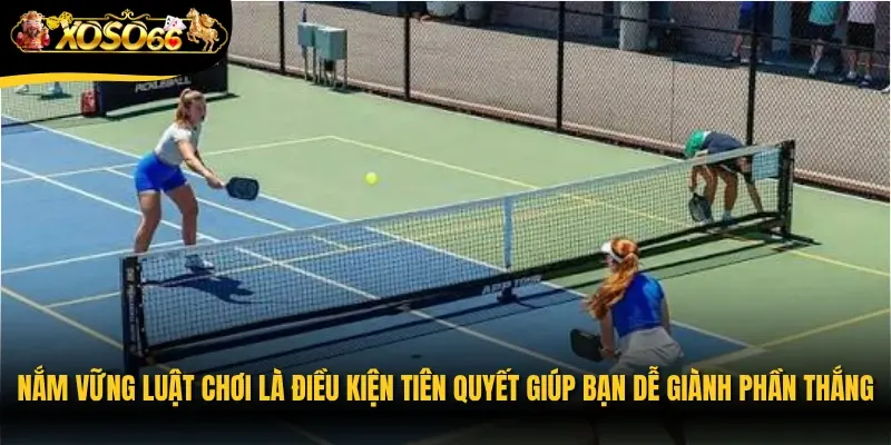 Nắm vững luật chơi là điều kiện tiên quyết giúp bạn dễ dàng giành phần thắng