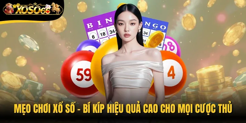 Mẹo Chơi Xổ Số